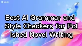 Best AI Grammar and Style Checkers for Polished Novel Writing