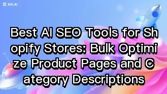 Лучшие инструменты для SEO на базе ИИ для магазинов Shopify: массовая оптимизация страниц товаров и описаний категорий