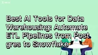Best AI Tools for Data Warehousing: Automate ETL Pipelines from Postgres to Snowflake