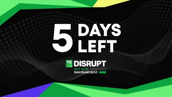 仅剩5天:TechCrunch Disrupt 2026入场券最高立减410美元,价格即将上涨