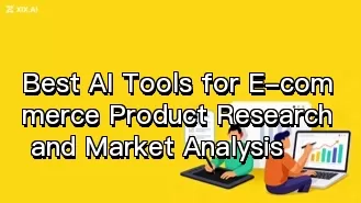 Les meilleurs outils d'IA pour la recherche de produits et l'analyse de marché dans le domaine du commerce électronique