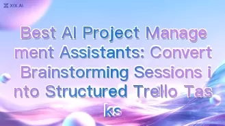 Die besten KI-Assistenten für das Projektmanagement: Verwandeln Sie Brainstorming-Sitzungen in strukturierte Trello-Aufgaben
