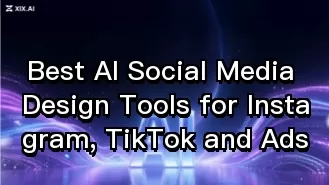 Best AI Social Media Design Tools for Instagram, TikTok and Ads