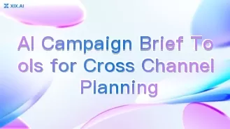 AI Campaign Brief Tools for Cross Channel Planning