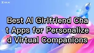 Best AI Girlfriend Chat Apps for Personalized Virtual Companions