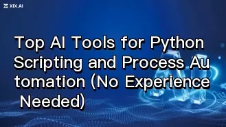 Python 腳本編寫與流程自動化的頂尖 AI 工具(無需經驗)