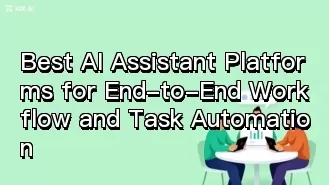 Die besten KI-Assistenten-Plattformen für durchgängige Workflow- und Aufgabenautomatisierung