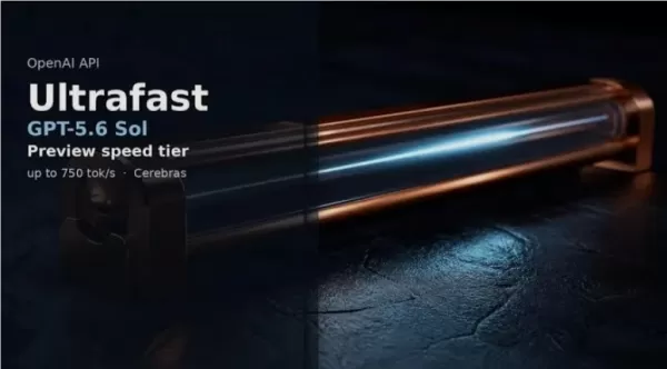 OpenAI Unveils GPT-5.6 Sol UltraFast Mode, Delivering 14x Speed Boost with 750 Tokens Per Second