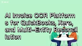 適用於 QuickBooks、Xero 及多實體對帳的人工智慧發票 OCR 平台