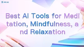 Best AI Tools for Meditation, Mindfulness, and Relaxation