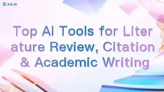Top AI Tools for Literature Review, Citation & Academic Writing
