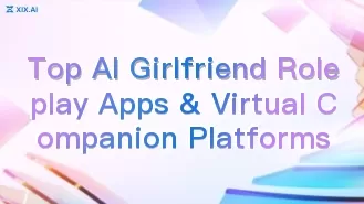 頂尖 AI 女友角色扮演應用程式與虛擬伴侶平台