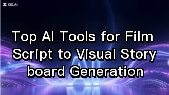 Top AI Tools for Film Script to Visual Storyboard Generation