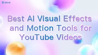 Las mejores herramientas de efectos visuales y movimiento con IA para vídeos de YouTube
