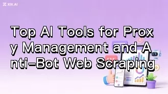 Die besten KI-Tools für Proxy-Verwaltung und Anti-Bot-Web-Scraping