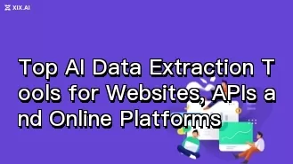 Les meilleurs outils d'extraction de données par IA pour les sites web, les API et les plateformes en ligne