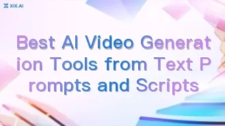 Best AI Video Generation Tools from Text Prompts and Scripts