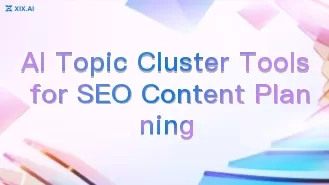 AI Topic Cluster Tools for SEO Content Planning