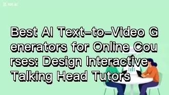 線上課程的最佳 AI 文字轉影片生成工具：設計互動式「談話頭像」導師