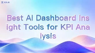 Best AI Dashboard Insight Tools for KPI Analysis