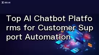 Top AI Chatbot Platforms for Customer Support Automation