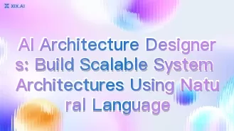 Concepteurs d'architectures IA : concevez des architectures système évolutives à l'aide du langage naturel