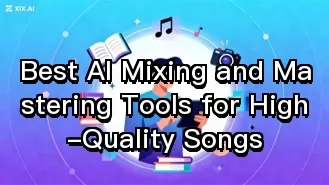 Best AI Mixing and Mastering Tools for High-Quality Songs