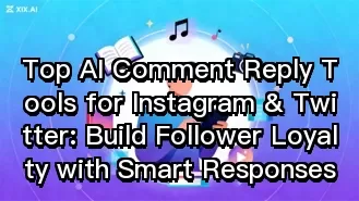 Top AI Comment Reply Tools for Instagram & Twitter: Build Follower Loyalty with Smart Responses