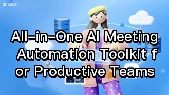 Umfassendes KI-Toolkit zur Automatisierung von Besprechungen für produktive Teams