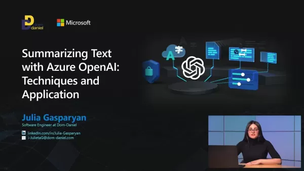 Azure OpenAI Advances Text Summarization: Key Methods & Uses