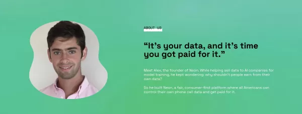 Приложение Neon Mobile, занимающее 2-е место в американском App Store компании Apple, платит пользователям за записанные телефонные разговоры - до 30 центов за минуту - и продает данные фирмам, занимающимся искусственным интеллектом, для обучения моделей. Его условия предоставляют широкие права на записи пользователей, что повышает риски конфиденциальности и мошенничества в условиях правовой серости. Эксперты предупреждают, что голосовые данные могут стать причиной самозванства или утечки. Основатель компании Алекс Киам не отвечает на запросы в условиях пристального внимания. Нормализация искусственного интеллекта усиливает опасения по поводу ослабления чувствительности к нарушению конфиденциальности.