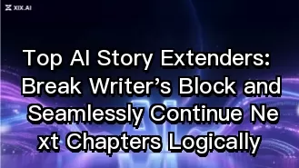 Top AI Story Extenders: Break Writer's Block and Seamlessly Continue Next Chapters Logically