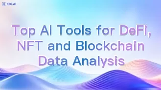 Die besten KI-Tools für die Datenanalyse in den Bereichen DeFi, NFT und Blockchain