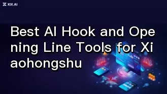 샤오홍슈를 위한 최고의 AI 훅 및 오프닝 라인 도구