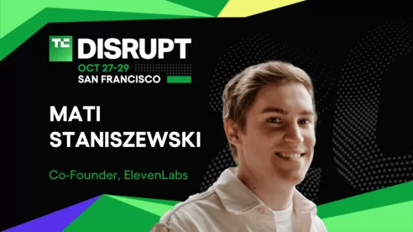 ElevenLabs 執行長 Mati Staniszewski 將於 TechCrunch Disrupt 2025 討論類人 AI 語音技術，內容涵蓋合成語音在娛樂、可及性和道德挑戰方面的進展。