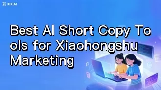 Las mejores herramientas de IA para crear textos breves para el marketing en Xiaohongshu
