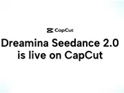 CapCut 推出 Dreamina Seedance 2.0，提升 AI 影片創作體驗