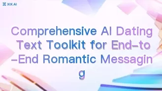 Umfassendes KI-Dating-Text-Toolkit für romantische Nachrichten von Anfang bis Ende