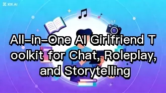 全能型 AI 女友工具包:聊天、角色扮演與說故事