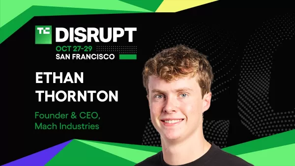 Ethan Thornton Unveils Mach Industries’ Defense AI Breakthroughs at TechCrunch Disrupt 2025
