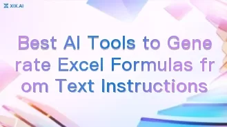 Best AI Tools to Generate Excel Formulas from Text Instructions